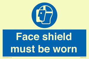 Face shield must be worn